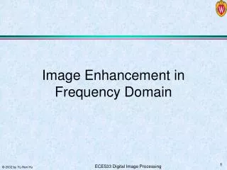 Image Enhancement in Frequency Domain