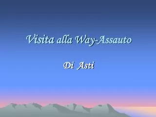visita alla way assauto