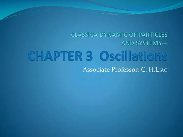 classica dynamic of particles and systems chapter 3 oscillations