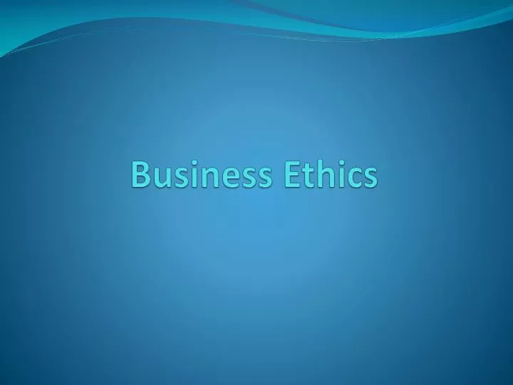 Ppt Business Ethics Powerpoint Presentation Free Download Id5688243