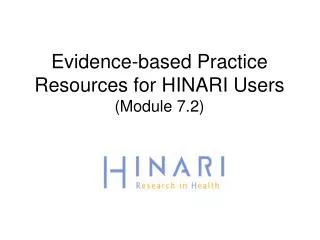 Evidence-based Practice Resources for HINARI Users (Module 7.2)
