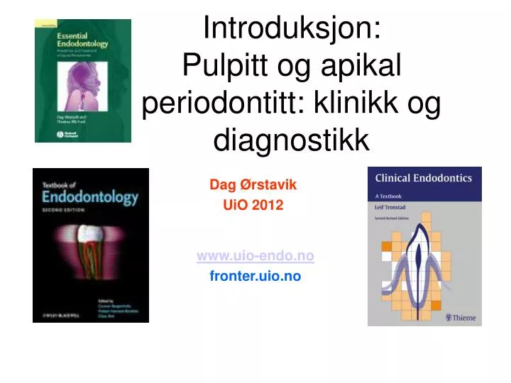 introduksjon pulpitt og apikal periodontitt klinikk og diagnostikk