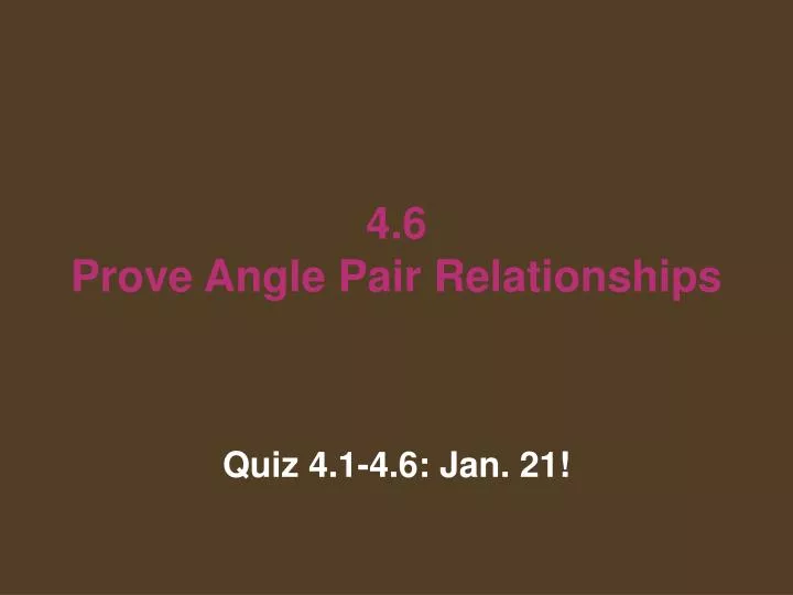 4 6 prove angle pair relationships