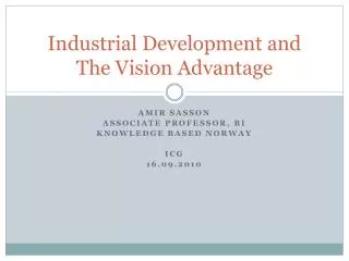 Industrial Development and The Vision Advantage
