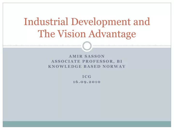 industrial development and the vision advantage