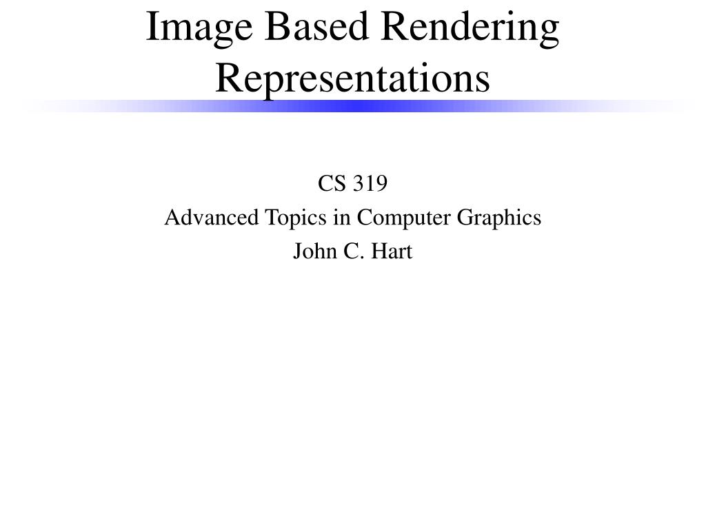 PPT - Advanced Image-Based Rendering Techniques for 3D Scene ...