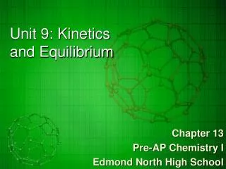 Unit 9: Kinetics and Equilibrium