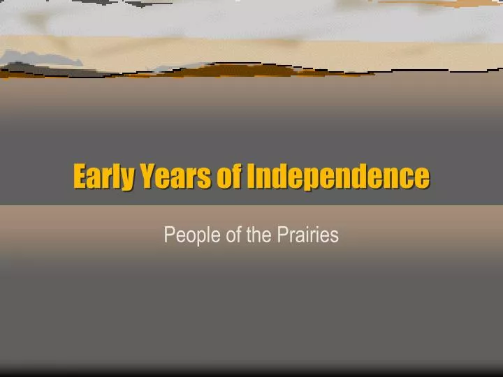 early years of independence