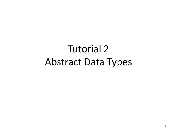 tutorial 2 abstract data types