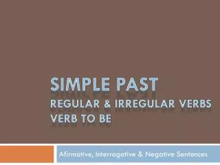 Simple past regular &amp; irregular verbs verb to be