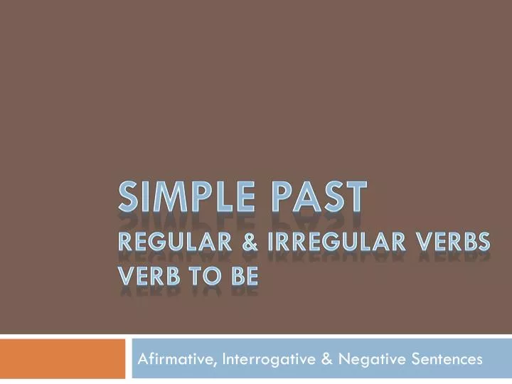 simple past regular irregular verbs verb to be