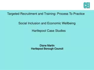 Social Inclusion and Economic Wellbeing Hartlepool Case Studies