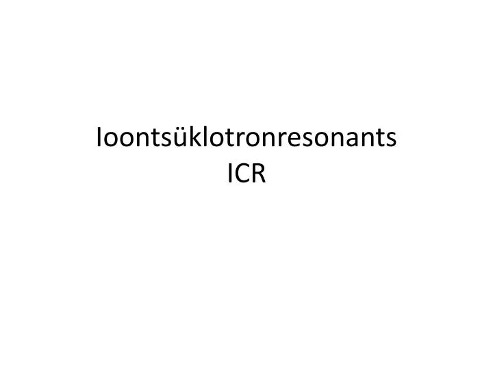 ioonts klotronresonants icr