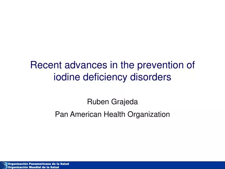 recent advances in the prevention of iodine deficiency disorders
