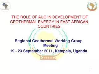 THE ROLE OF AUC IN DEVELOPMENT OF GEOTHERMAL ENERGY IN EAST AFRICAN COUNTRIES