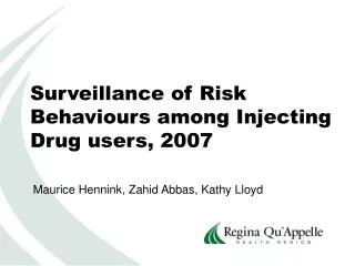 Surveillance of Risk Behaviours among Injecting Drug users, 2007