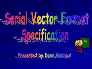 Serial Vector Format