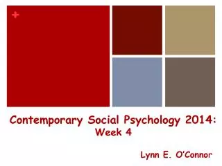 Contemporary Social Psychology 2014: Week 4