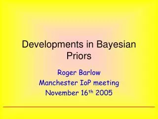 Developments in Bayesian Priors