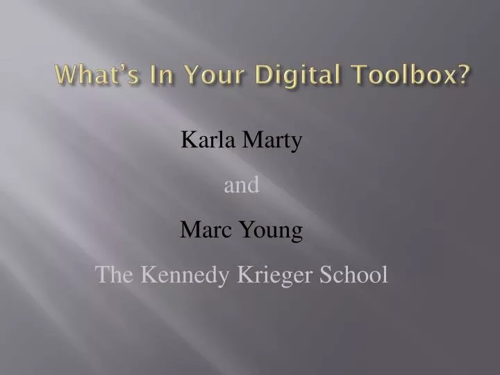 what s in your digital toolbox
