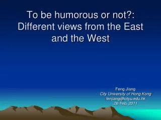 To be humorous or not?: Different views from the East and the West