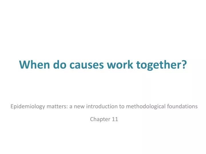 when do causes work together
