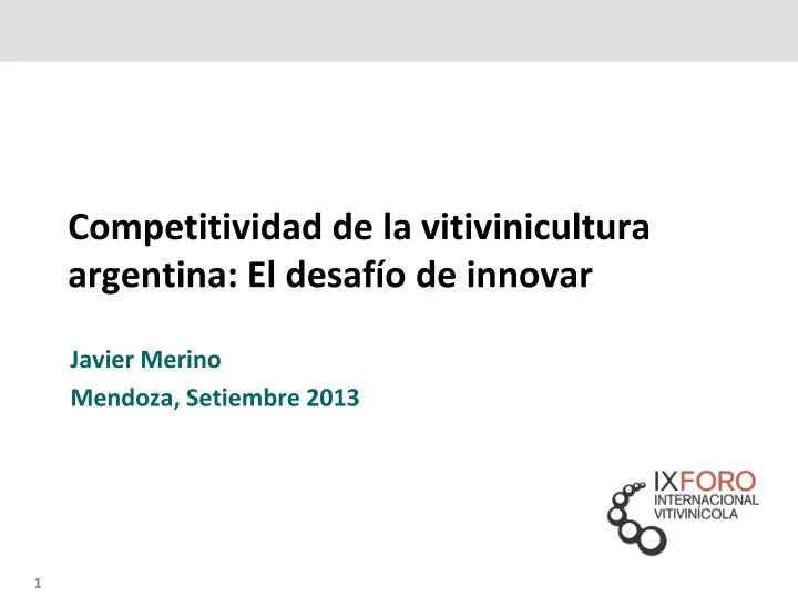 competitividad de la vitivinicultura argentina el desaf o de innovar