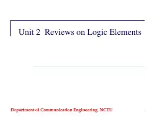 Unit 2 Reviews on Logic Elements