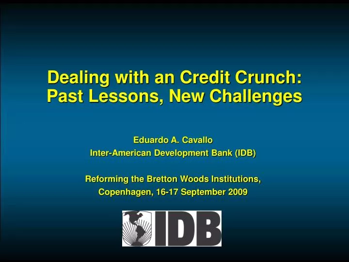 dealing with an credit crunch past lessons new challenges