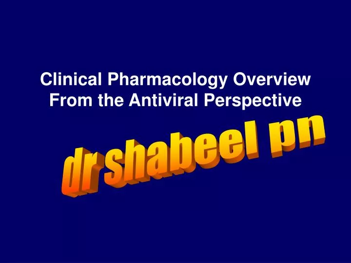 clinical pharmacology overview from the antiviral perspective