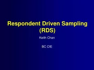 Respondent Driven Sampling (RDS)