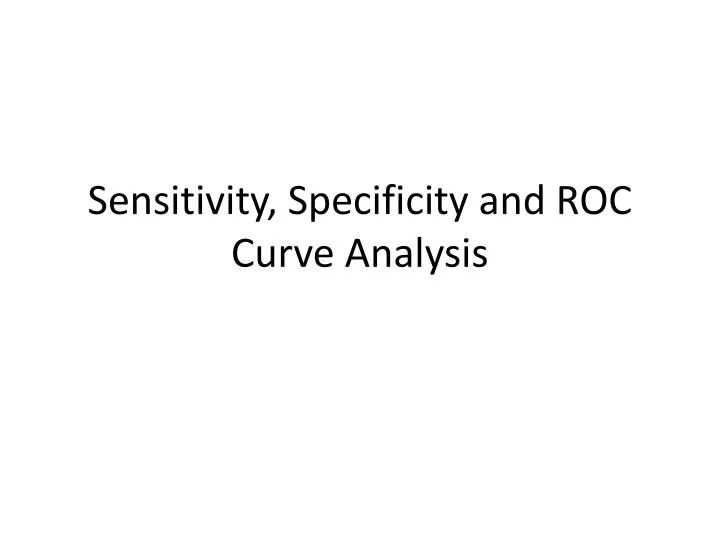 sensitivity specificity and roc curve analysis