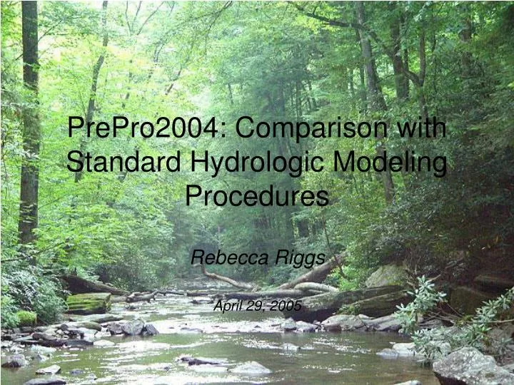 prepro2004 comparison with standard hydrologic modeling procedures