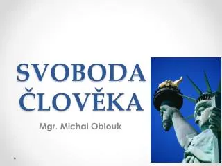 svoboda lov ka