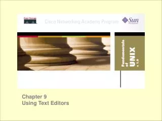 Chapter 9 Using Text Editors