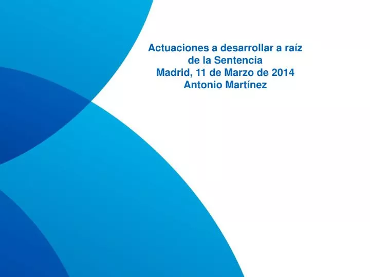 actuaciones a desarrollar a ra z de la sentencia madrid 11 de marzo de 2014 antonio mart nez