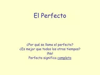 el perfecto