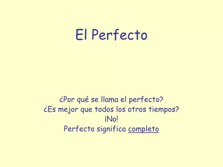 el perfecto