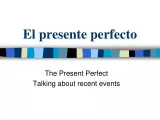 el presente perfecto