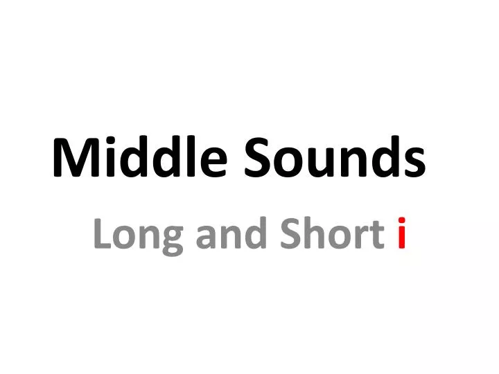 middle sounds