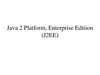 Java 2 Platform, Enterprise Edition (J2EE)