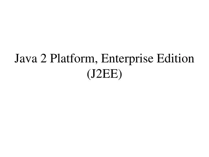 java 2 platform enterprise edition j2ee