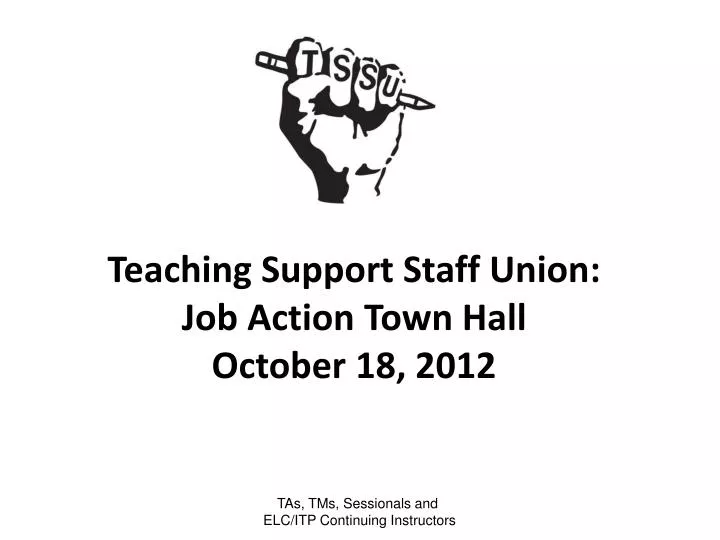 teaching support staff union job action town hall october 18 2012