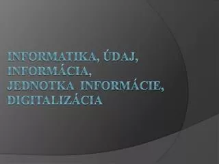 informatika daj inform cia jednotka inform cie digitaliz cia