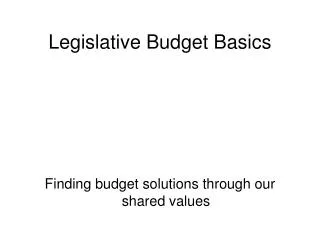 Legislative Budget Basics