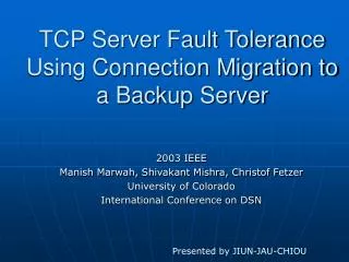 TCP Server Fault Tolerance Using Connection Migration to a Backup Server