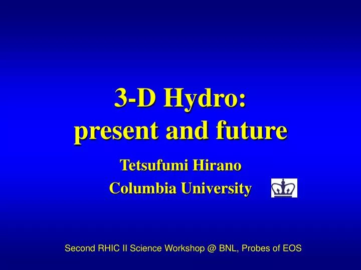 3 d hydro present and future