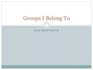 Groups I B elong To