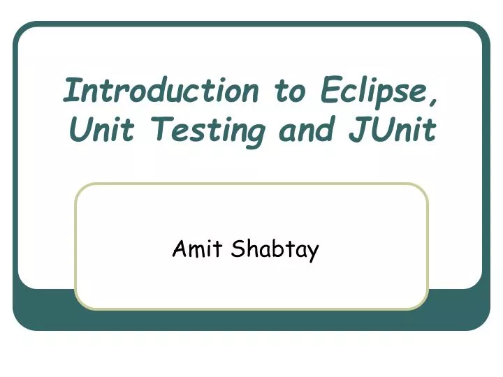 introduction to eclipse unit testing and junit