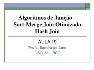 algoritmos de jun o sort merge join otimizado hash join